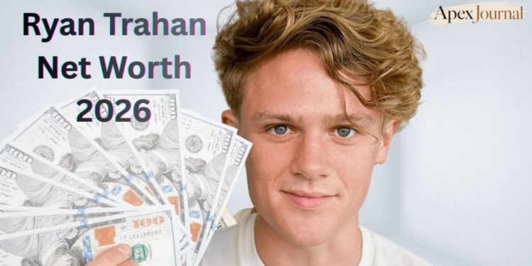 ryan trahan net worth