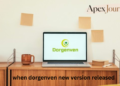 when dorgenven new version released